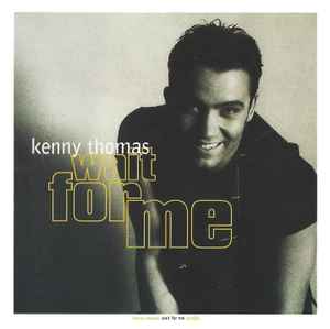 Kenny Thomas - Wait For Me