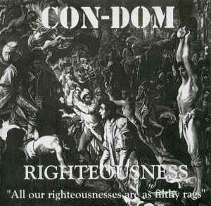 Righteousness - Con-Dom