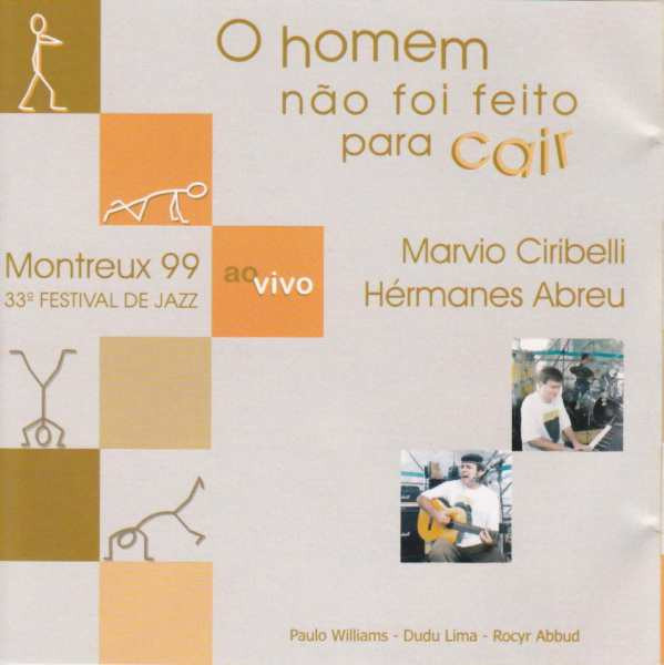 Album herunterladen Marvio Ciribelli, Hérmanes Abreu - O Homem Não Foi Feito Para Cair