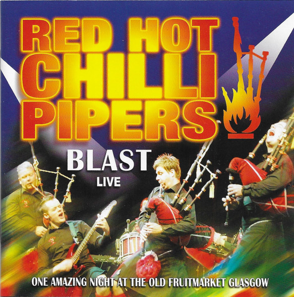 Red Hot Chilli Pipers – Blast - (2008, CD) - Discogs