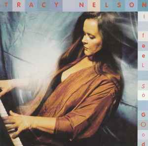Tracy Nelson - I Feel So Good album cover