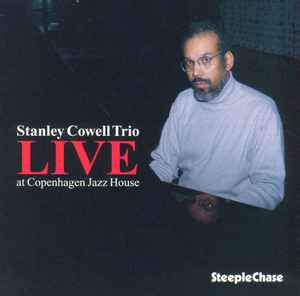 Stanley Cowell Trio - Live At Copenhagen Jazz House