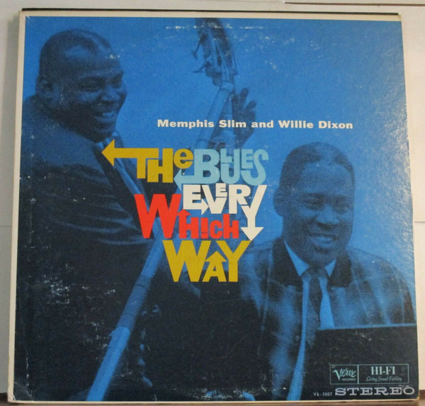 Memphis Slim and Willie Dixon - The Blues Every Which Way