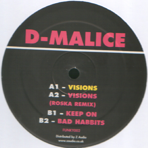 D-Malice* – Visions / Keep On / Bad Habits