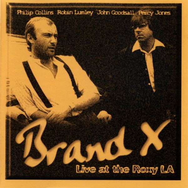 Brand X - Live At The Roxy LA | Releases | Discogs