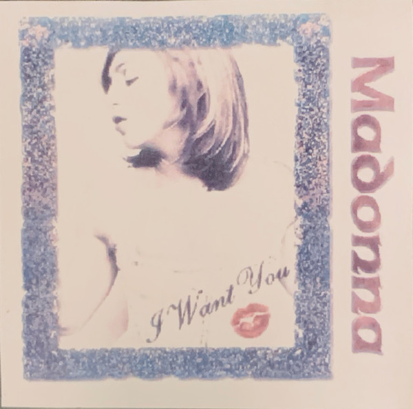 Madonna – I Want You – CDr (Single, Unofficial Release), 1995 ...