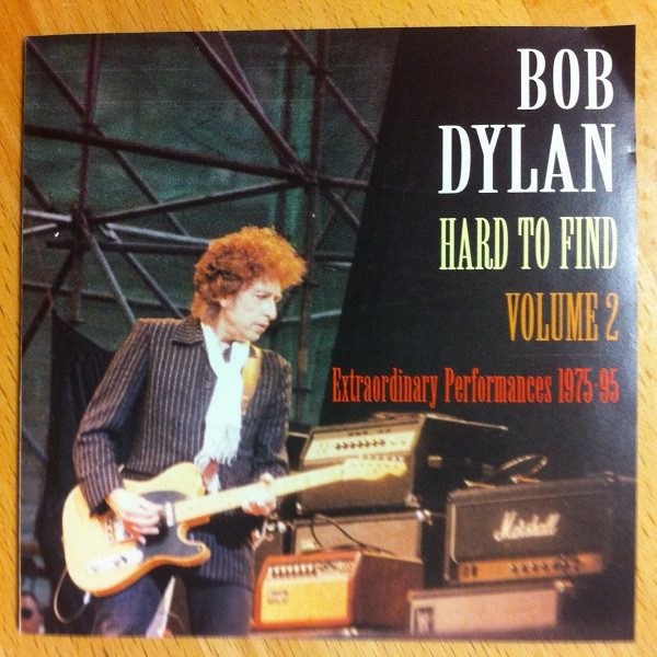 Bob Dylan – Hard To Find Volume 2 - Extraordinary Performances