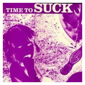 Suck - Time To Suck | Releases | Discogs