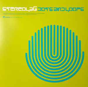 Dots And Loops (Expanded Edition) - Stereolab