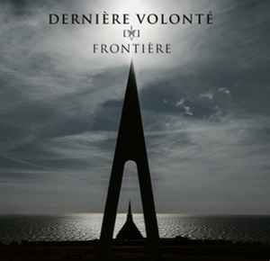Dernière Volonté - Frontière album cover