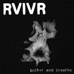RVIVR - Bicker And Breathe