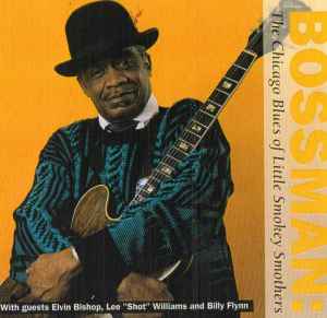 Little Smokey Smothers - Bossman (The Chicago Blues Of Little Smokey Smothers) album cover