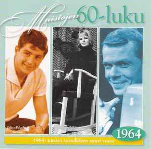 Various - Muistojen 60-luku: 1964 - Uusien Suosikkien Suuri Vuosi album cover