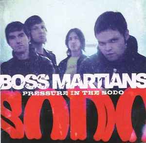 Boss Martians - Pressure In The SODO album cover