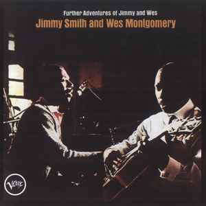 Further adventures of Jimmy an Wes : king of the road / Jimmy Smith, org. Wes Montgomery, guit. Ray Barretto, perc. Grady Tate, batt. | Smith, Jimmy. Org.