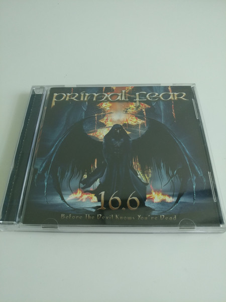 Primal Fear – 16.6 Before The Devil Knows You're Dead (2009