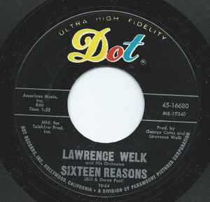 Lawrence Welk And His Orchestra - Sixteen Reasons / Little Things Mean A Lot album cover