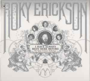 I Have Always Been Here Before (The Roky Erickson Anthology) - Roky Erickson