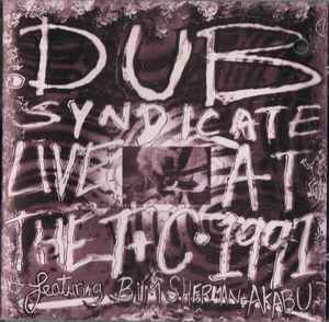 Dub Syndicate - Live At The T+C 1991 album cover