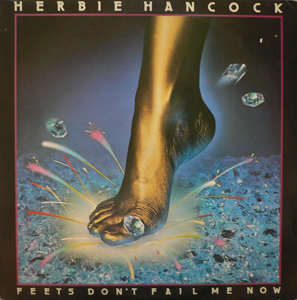 Feets don't fail me now | Hancock, Herbie (1940-) - pianiste et compositeur américain de jazz. Interprète