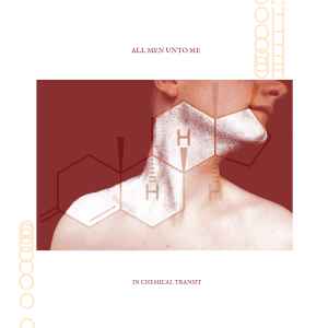 All Men Unto Me - In Chemical Transit album cover