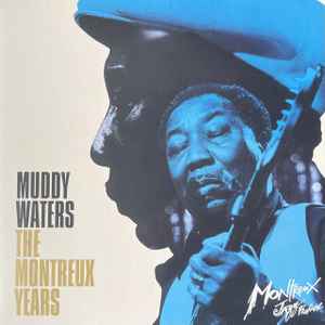 Muddy Waters - The Montreux Years album cover