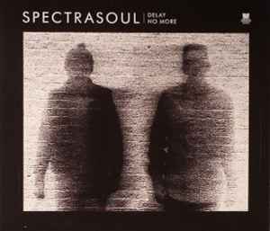 SpectraSoul - Delay No More album cover