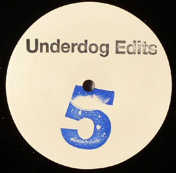 Underdog Edits 5 (2006, Vinyl) - Discogs