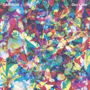 Caribou - Our Love album cover