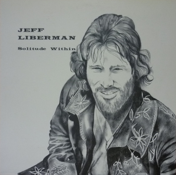 Jeff Liberman – Solitude Within (1975, Vinyl) - Discogs