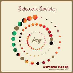 Strange Roads: The Songs Of Rolled Gold - Sidewalk Society