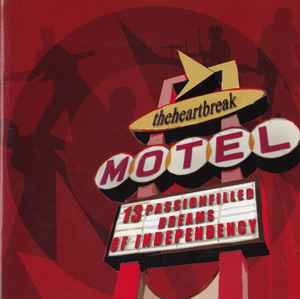 Heartbreak Motel - 13 Passionfilled Dreams Of Independency album cover