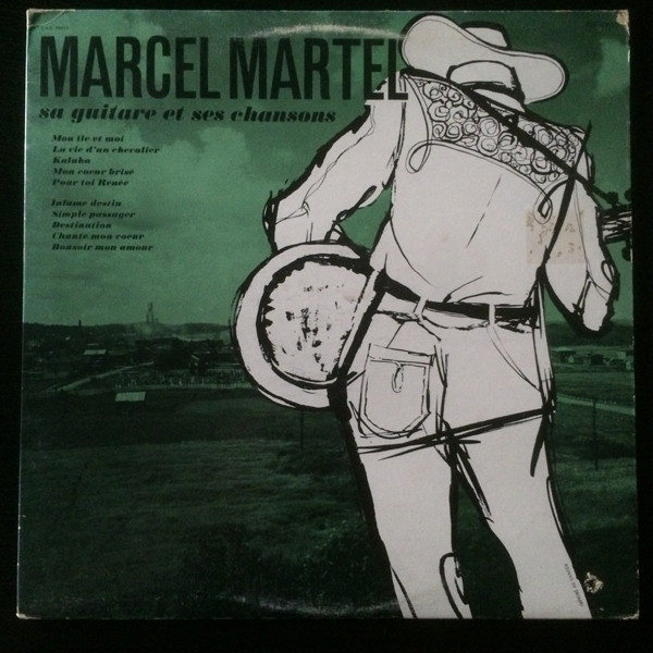 Album herunterladen Marcel Martel - Sa Guitare Et Ses Chansons