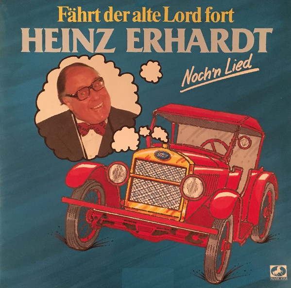last ned album Heinz Erhardt - Fährt Der Alte Lord Fort Nochn Lied