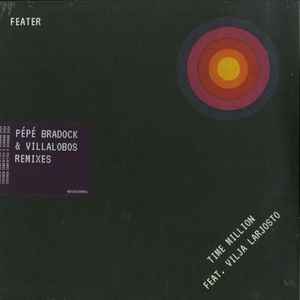 Feater - Time Million (Pépé Bradock & Villalobos Remixes)