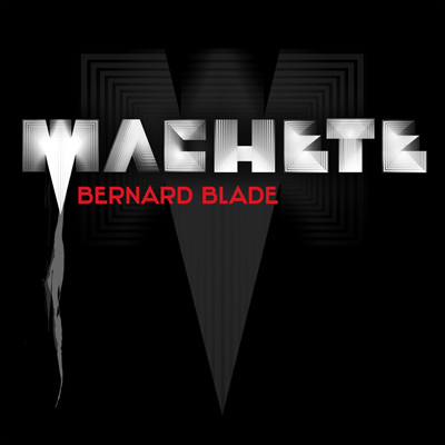 last ned album Bernard Blade - Machete Ep