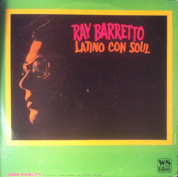 Ray Barretto – Latino Con Soul (1967, Vinyl) - Discogs