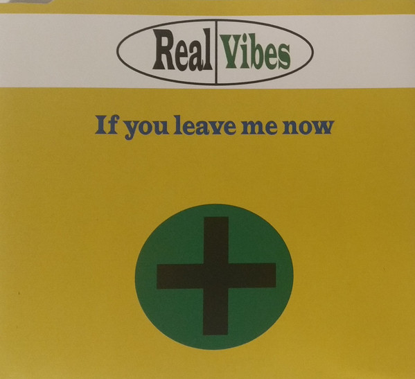 last ned album Real Vibes - If You Leave Me Now