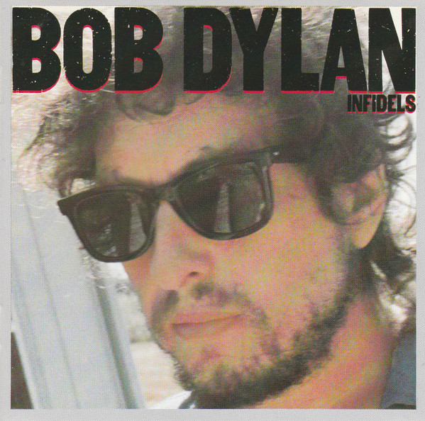 Bob Dylan – Infidels (CD) - Discogs