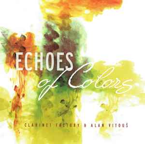 Clarinet Factory - Echoes Of Colours album cover