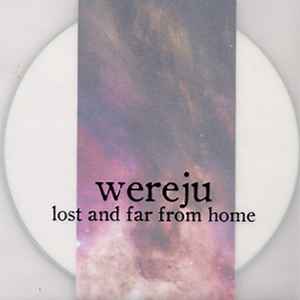 Wereju - Lost And Far From Home