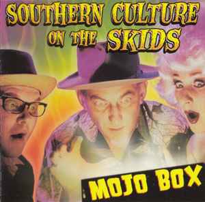 Mojo Box - Southern Culture On The Skids