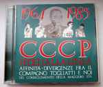 CCCP - Fedeli Alla Linea - 1964-1985 Affinità-Divergenze Fra Il Compagno  Togliatti E Noi Del Conseguimento Della Maggiore Età, Releases