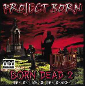 Born Dead 2 - The Return Of The Reaper - Project Born