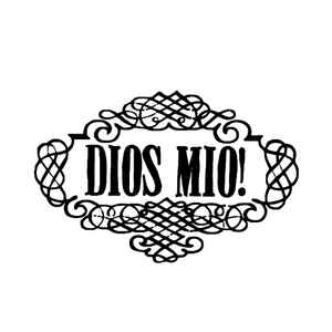 Dios Mio!sur Discogs
