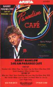 Barry Manilow – 2:00 AM Paradise Cafe (1984, Cassette) - Discogs