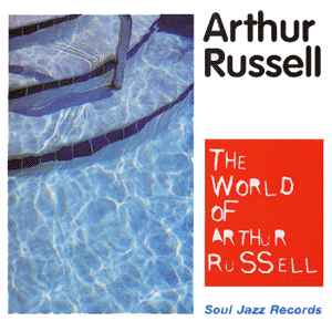 The World Of Arthur Russell - Arthur Russell