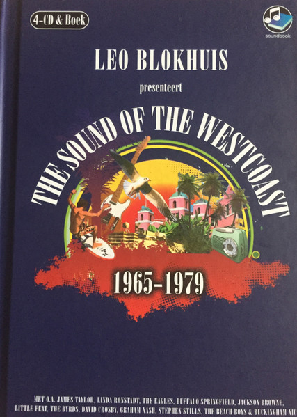 Leo Blokhuis Presenteert The Sound Of The Westcoast 1965-1979