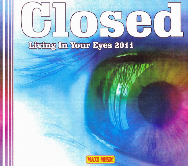 Closed – Living In Your Eyes (1987, Vinyl) - Discogs