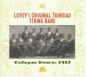 Lovey's Trinidad String Band - Calypso Dawn: 1912 album cover